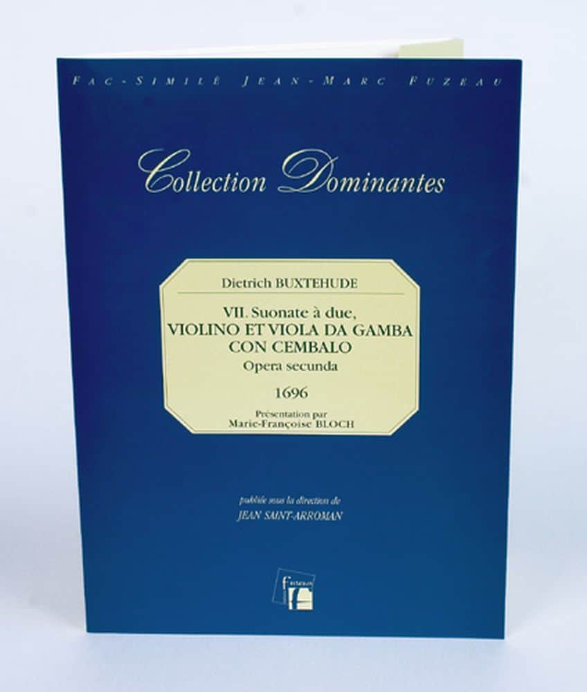 ANNE FUZEAU PRODUCTIONS BUXTEHUDE D. - VII SUONATE A DUE, VIOLINO E VIOLA DA GAMBA CON CEMBALO, 1696 - FAC-SIMILE FUZEAU