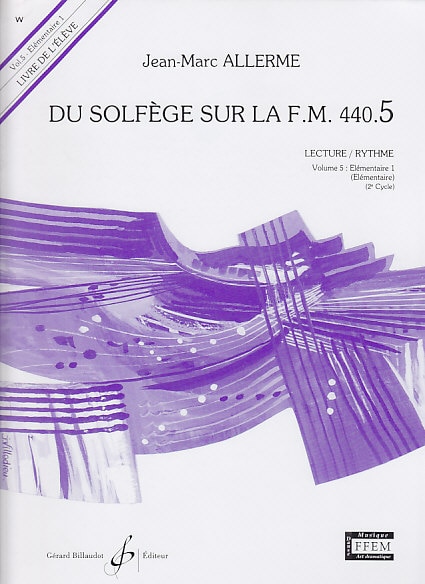 BILLAUDOT ALLERME JEAN-MARC - DU SOLFEGE SUR LA FM440.5 LECTURE / RYTHME