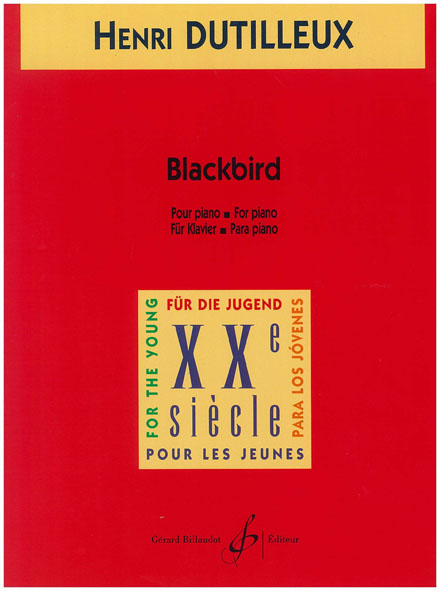 BILLAUDOT DUTILLEUX HENRI - BLACKBIRD - PIANO