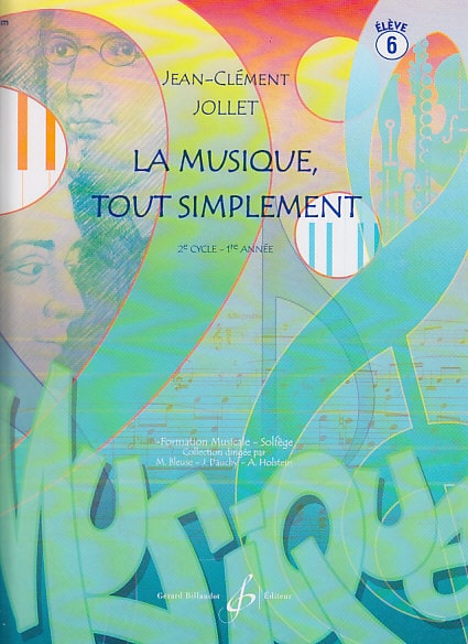 BILLAUDOT JOLLET JEAN-CLEMENT - LA MUSIQUE TOUT SIMPLEMENT VOL.6 (ELEVE)