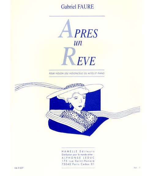 HAMELLE EDITEURS FAURE GABRIEL - APRES UN REVE - VIOLONCELLE (VIOLON) ET PIANO