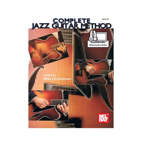 MEL BAY CHRISTIANSEN MIKE - COMPLETE JAZZ GUITAR METHOD + AUDIO TRACKS + - GUITAR