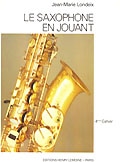 LEMOINE LONDEIX J.M. - SAXOPHONE EN JOUANT VOL.4 - SAXOPHONE