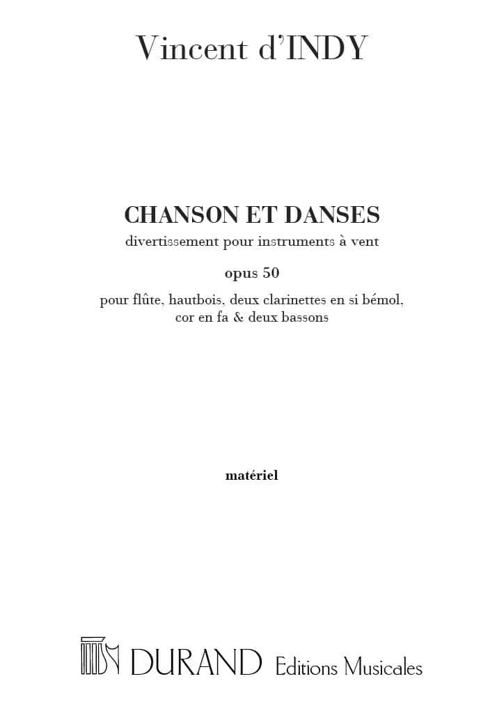 DURAND D'INDY - CHANSONS ET DANSES OP.50 - FLUTE, HAUTBOIS, CLARINETTE, COR ET BASSON
