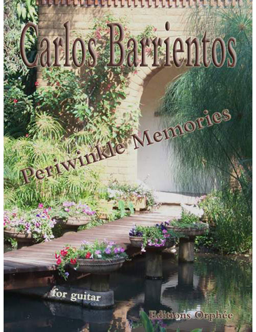 EDITIONS ORPHEE, INC. BARRIENTOS C. - PERIWINKLE MEMORIES - GUITARE 