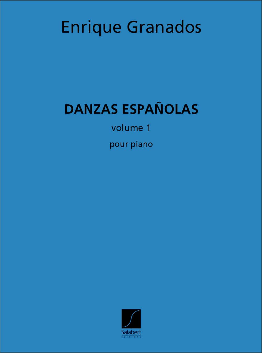 SALABERT GRANADOS E. - DANZAS ESPANOLAS VOLUME 1 - PIANO