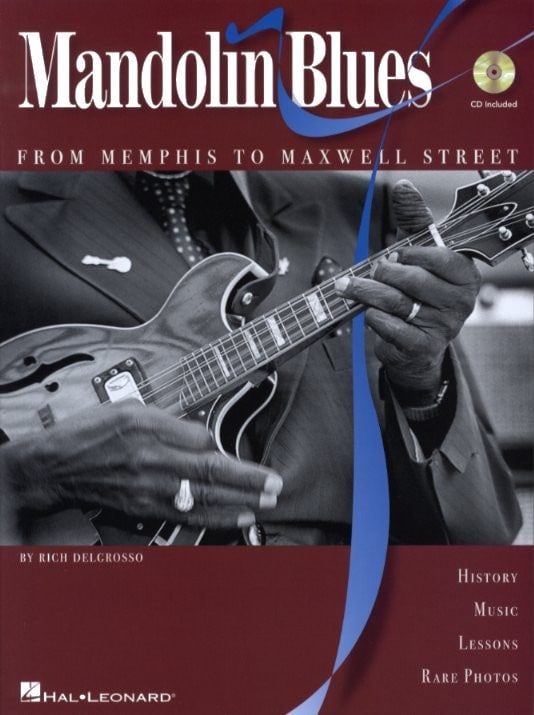 HAL LEONARD RICH DELGROSSO MANDOLIN BLUES FROM MEMPHIS TO MAXWELL STREET BOOK/C - MANDOLIN