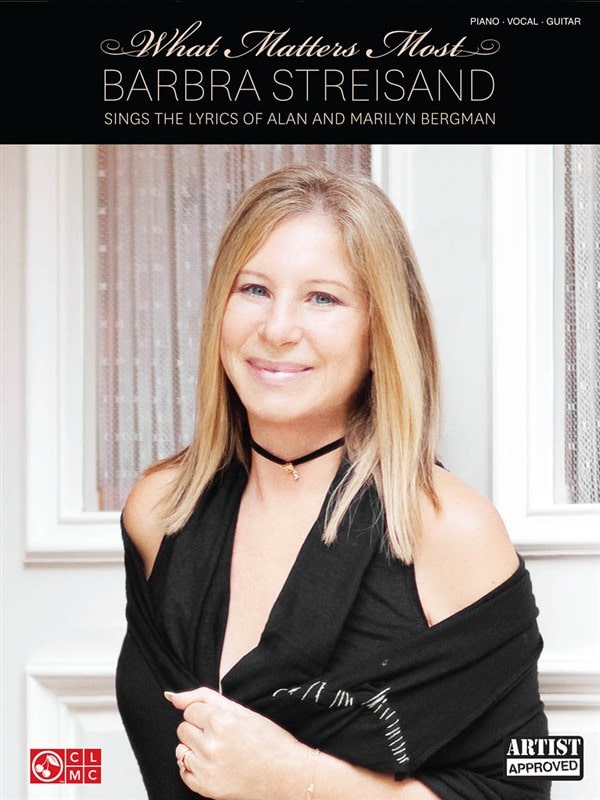 HAL LEONARD STREISAND BARBRA - WHAT MATTERS MOST LYRICS ALAN MARILYN BERGMAN - PVG