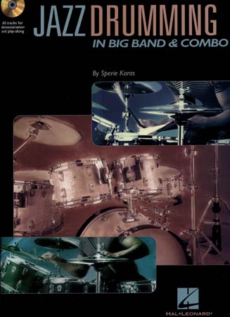 HAL LEONARD KARAS SEPRIE - JAZZ DRUMMING IN BIG BAND & COMBO + CD - BATTERIE