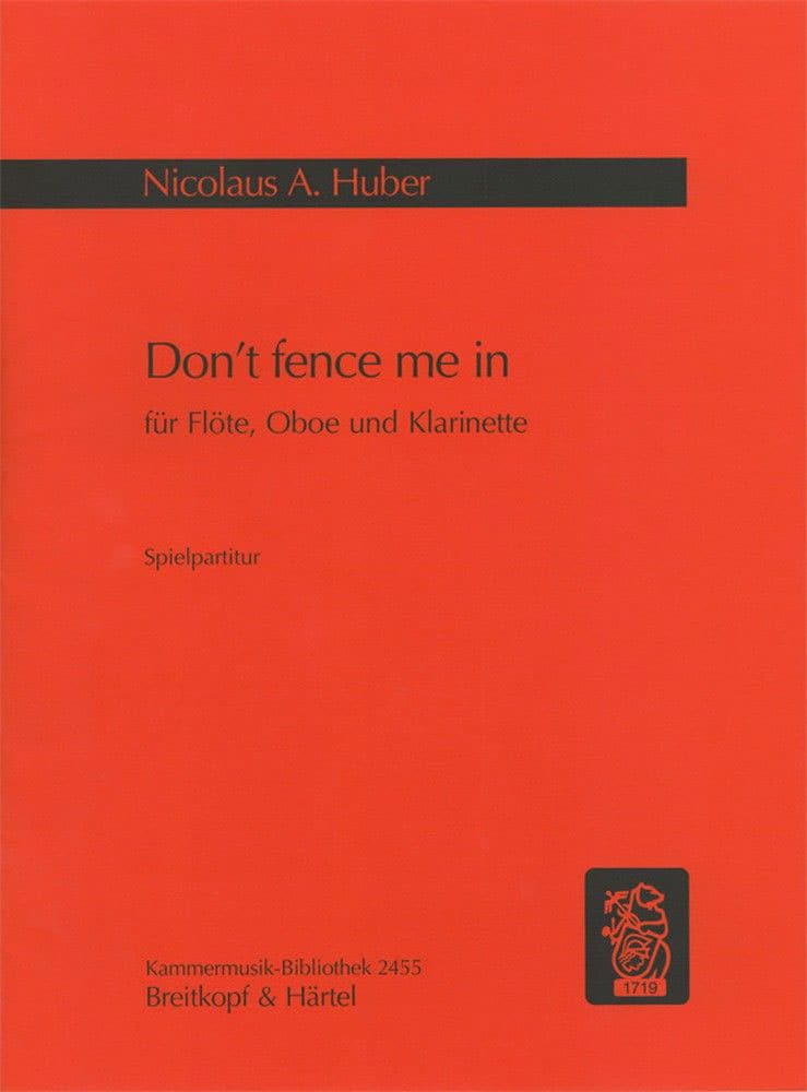 EDITION BREITKOPF HUBER NICOLAUS A. - DON'T FENCE ME IN - FLUTE, OBOE, CLARINET