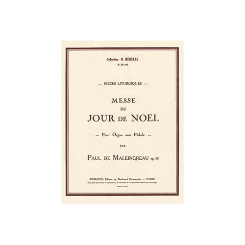 COMBRE MALEINGREAU PAUL DE - MESSE DU JOUR DE NOEL OP.30 - ORGUE SANS PEDALE