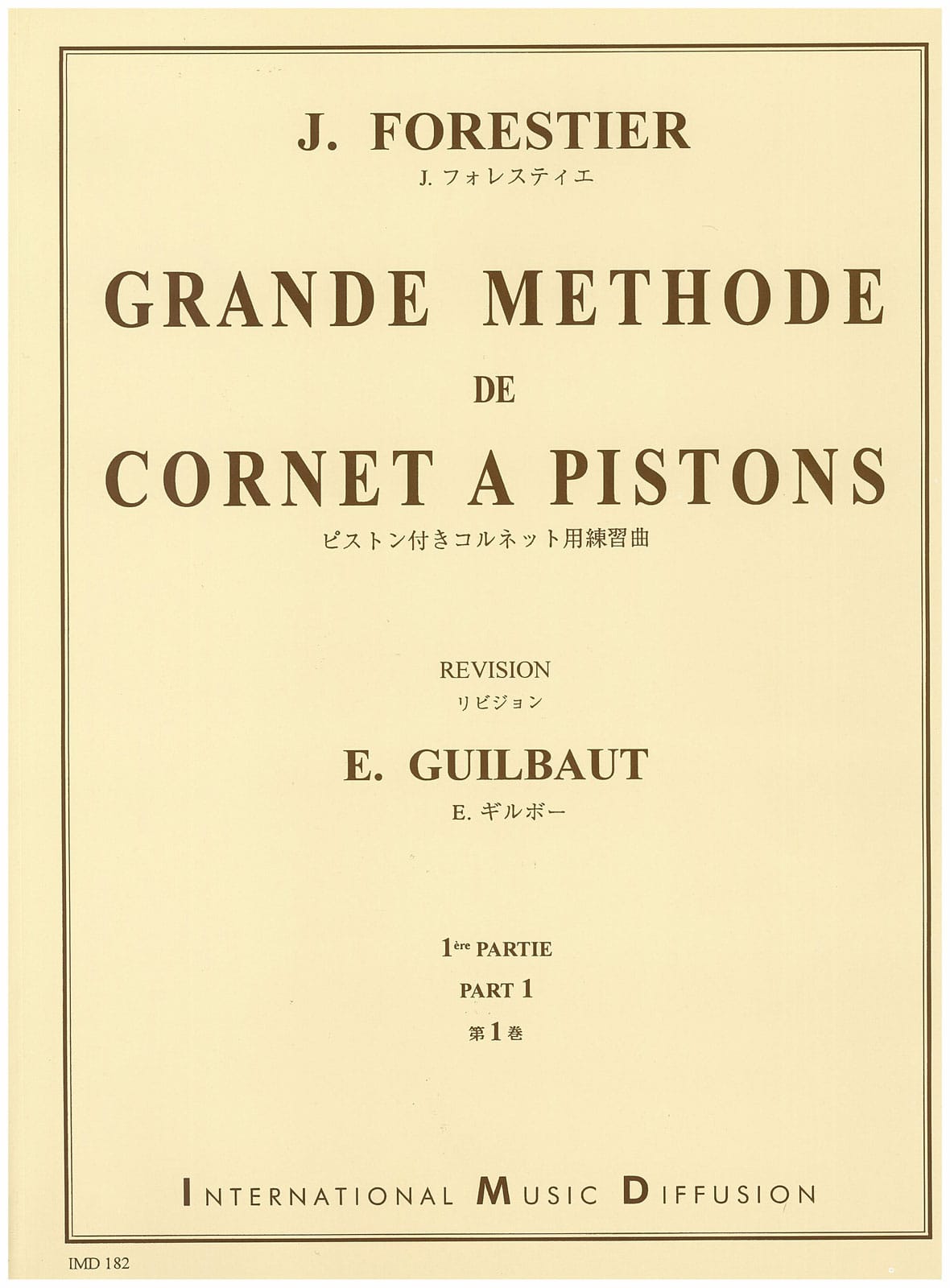 IMD ARPEGES FORESTIER J. - GRANDE MÉTHODE DE CORNET A PISTONS VOL.1