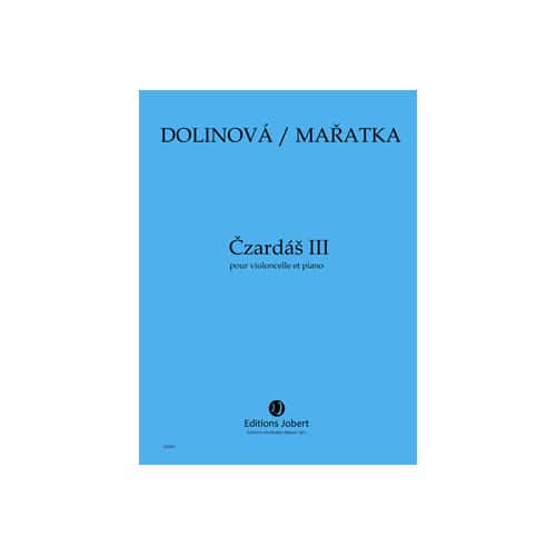 JOBERT MARATKA KRYSTOF / DOLINOVA MILENA - CZARDAS III - VIOLONCELLE ET PIANO