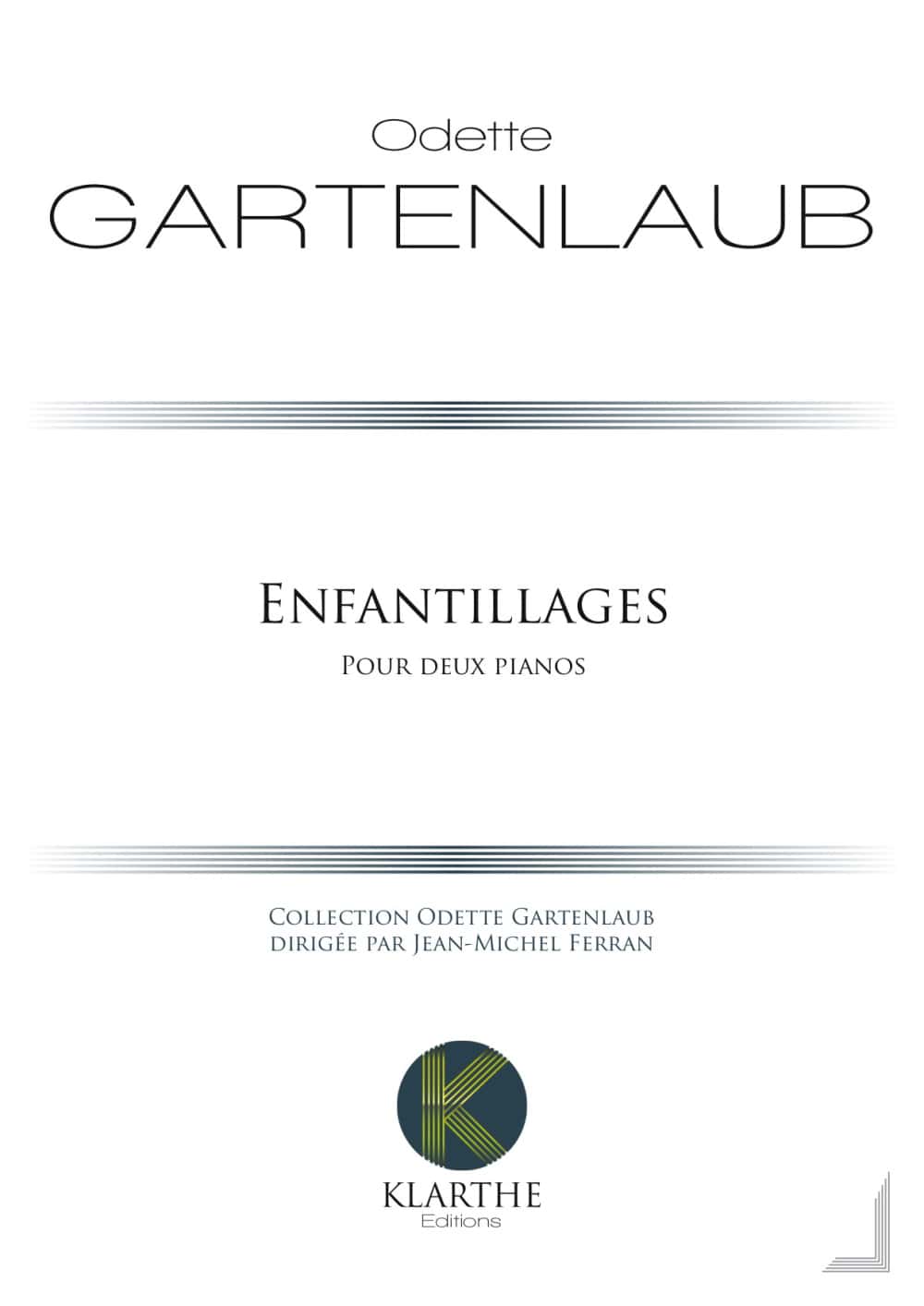 KLARTHE GARTENLAUB ODETTE - ENFANTILLAGES - 2 PIANOS