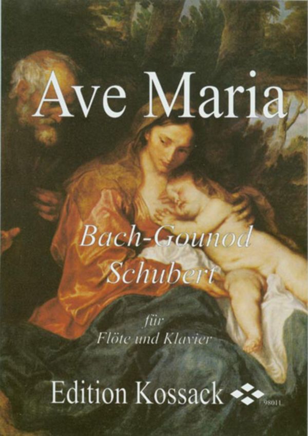 EDITION KOSSACK BACH / GOUNOD / SCHUBERT - AVE MARIA - FLUTE & PIANO
