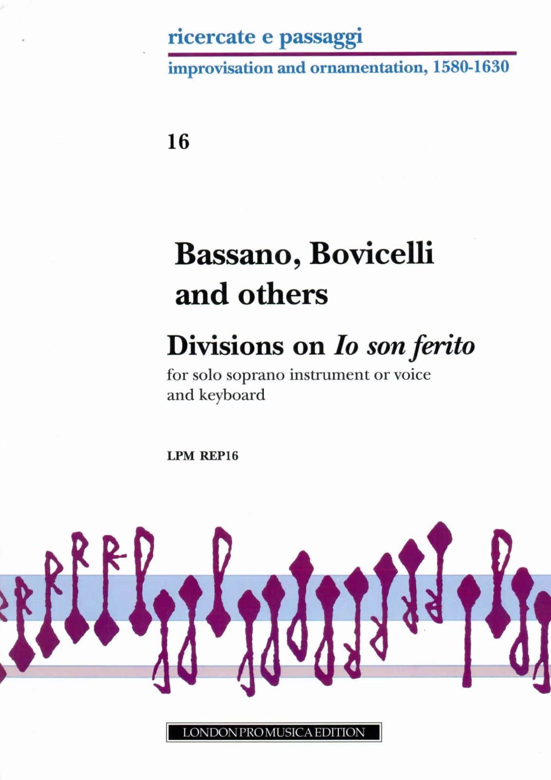 LONDON PRO MUSICA BASSANO, BOVICELLI AND OTHERS - DIVISIONS ON ?IO SON FERRITO AHI LASSO? - DESSUS(VOIX) ET BC