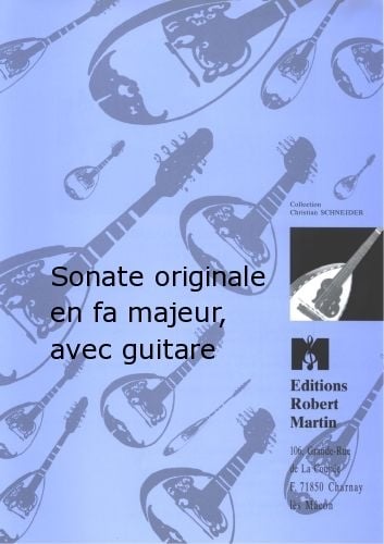 ROBERT MARTIN MAJO - SONATE ORIGINALE EN FA MAJEUR, AVEC GUITARE