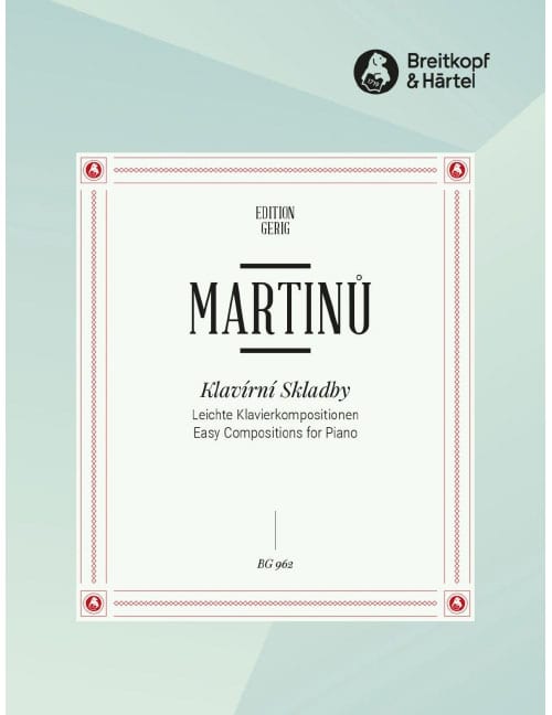 EDITION BREITKOPF MARTINU BOHUSLAV - LEICHTE KLAVIERKOMPOSITIONEN - PIANO