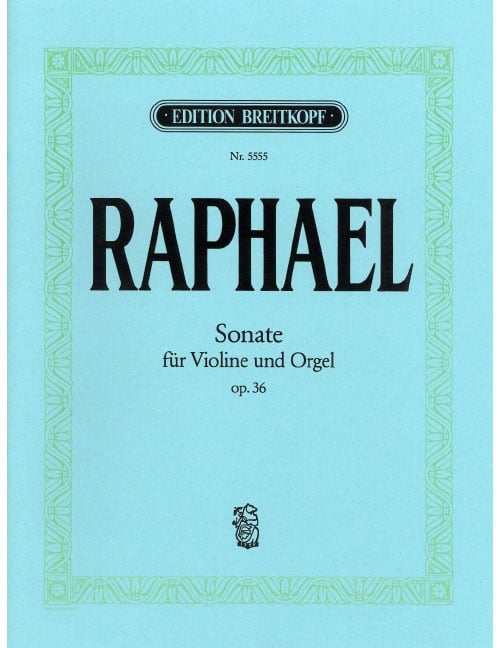 EDITION BREITKOPF RAPHAEL, GUNTER - SONATE OP. 36 - VIOLIN, ORGAN