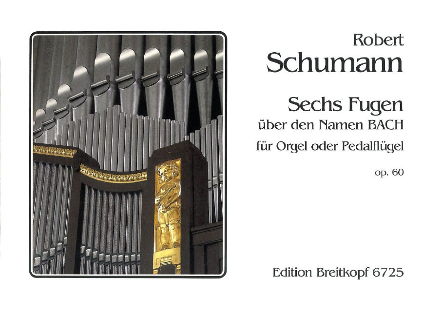 EDITION BREITKOPF SCHUMANN ROBERT - SECHS FUGEN OP. 60 - ORGAN