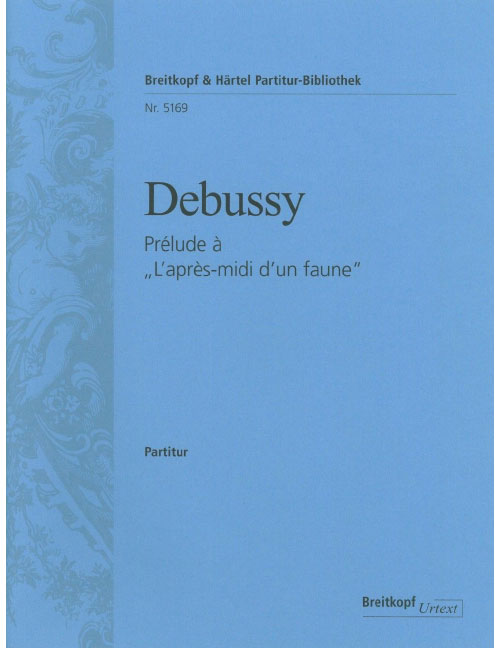 EDITION BREITKOPF DEBUSSY CLAUDE - PRELUDE A LAPRES-MIDI DUN FA - ORCHESTRA