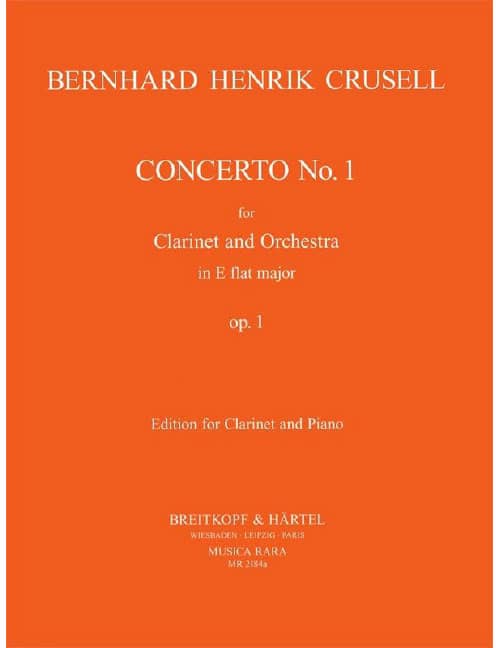 EDITION BREITKOPF CRUSELL BERNHARD HENRIK - KLARINETTENKONZERT OP.1/1 ES - CLARINET, ORCHESTRA