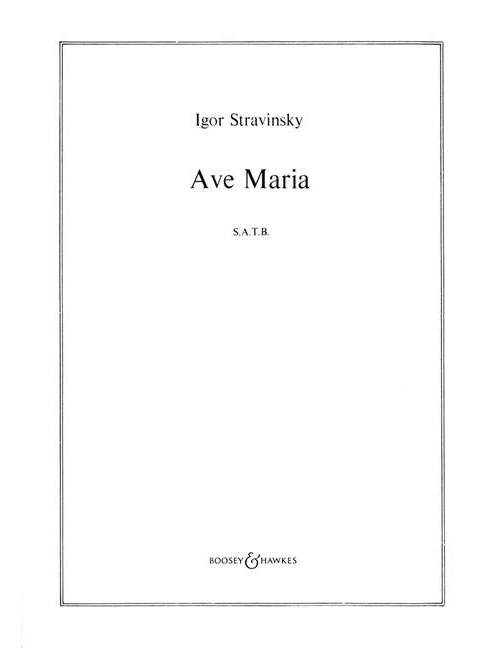 BOOSEY & HAWKES STRAVINSKY IGOR - AVE MARIA - MIXED CHOIR