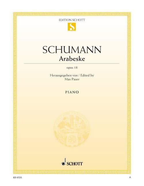 SCHOTT SCHUMANN ROBERT - ARABESKE OP. 18 - PIANO