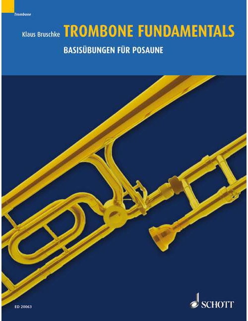 SCHOTT BRUSCHKE KLAUS - TROMBONE FUNDAMENTALS - TROMBONE