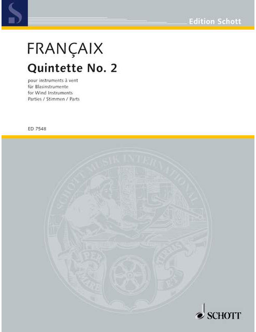 SCHOTT FRANCAIX JEAN - QUINTET NO.2 - FLUTE, OBOE (COR ANGLAIS), CLARINET, BASSOON AND HORN