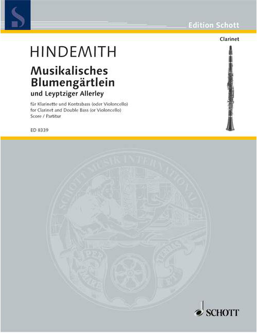 SCHOTT HINDEMITH PAUL - MUSIKALISCHES BLUMENGAERTLEIN UND LEYPTZIGER ALLERLEY - CLARINET AND DOUBLE BASS