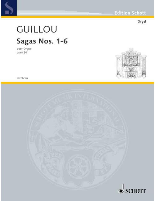 SCHOTT GUILLOU JEAN - SAGAS NOS. 1-6 OP. 20 - ORGAN