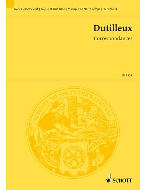 SCHOTT DUTILLEUX HENRI - CORRESPONDANCES - SCORE