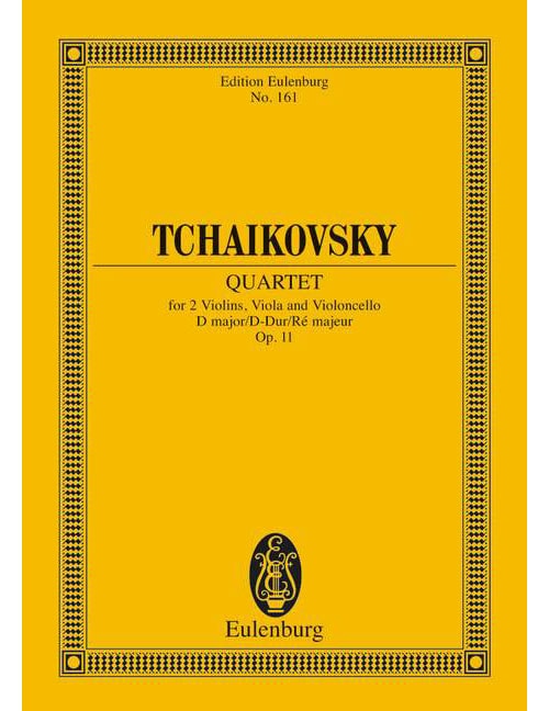 EULENBURG TCHAIKOVSKY P.I. - STRING QUARTET NO. 1 D MAJOR OP. 11 CW 90 - STRING QUARTET