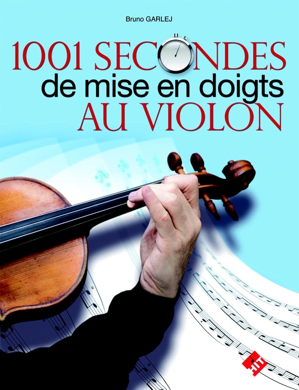 HIT DIFFUSION GARLEJ B. - 1001 SECONDES DE MISE EN DOIGTS AU VIOLON