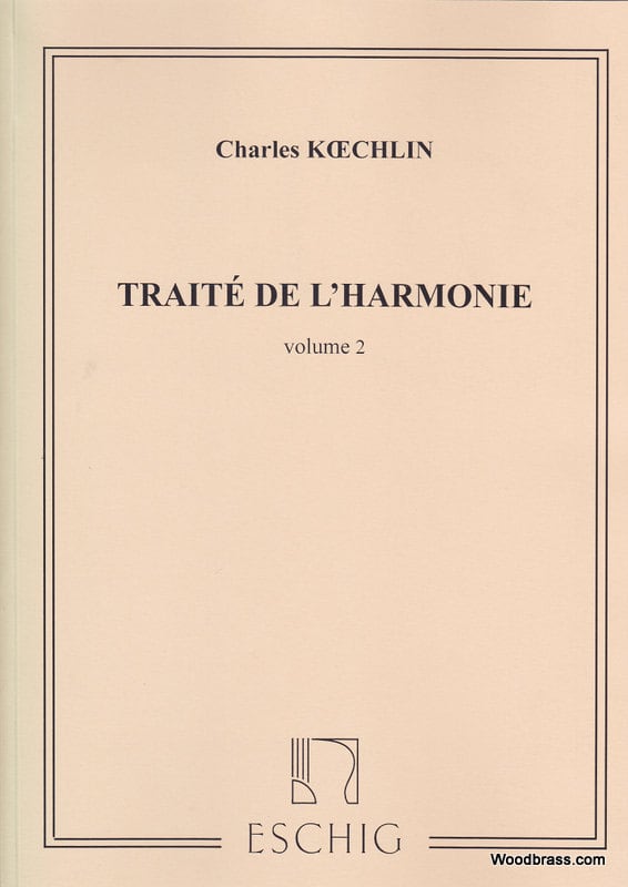 EDITION MAX ESCHIG KOECHLIN - TRAITE DE L'HARMONIE - VOLUME 2