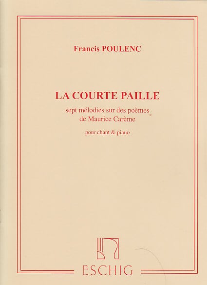 EDITION MAX ESCHIG POULENC FRANCIS - LA COURTE PAILLE - CHANT, PIANO