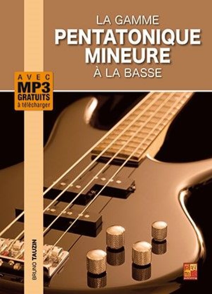 PLAY MUSIC PUBLISHING TAUZIN BRUNO - LA GAMME PENTATONIQUE MINEURE À LA BASSE 