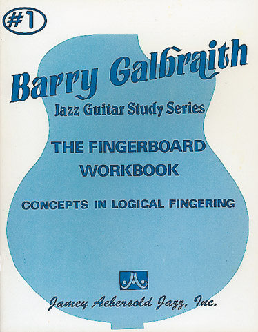 AEBERSOLD GALBRAITH BARRY - FINGERBOARD WORKBOOK VOL.1 - GUITARE