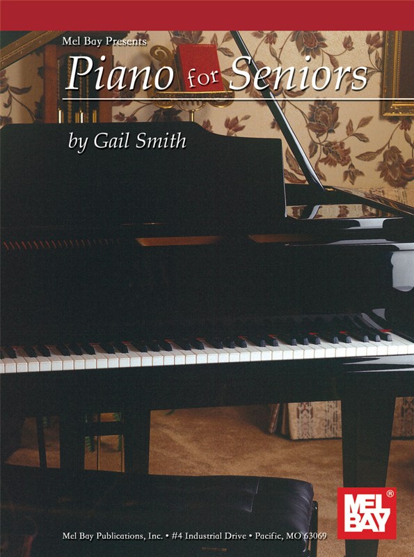 MEL BAY SMITH GAIL - PIANO FOR SENIORS - PIANO SOLO
