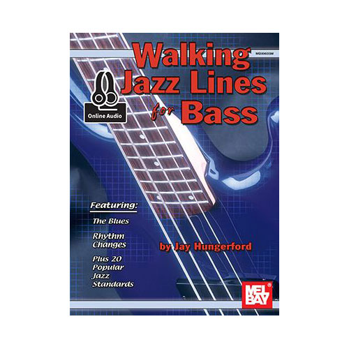 MEL BAY HUNGERFORD JAY - WALKING JAZZ LINES FOR BASS + AUDIO ONLINE - ELECTRIC BASS