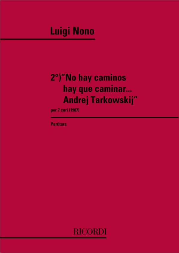 RICORDI NONO L. - 2 ° NO HAY CAMINOS HAY QUE CAMINAR ANDREJ TARKOWSKIJ - CONDUCTEUR