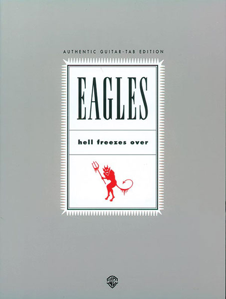 ALFRED PUBLISHING EAGLES THE - HELL FREEZES OVER - GUITAR TAB