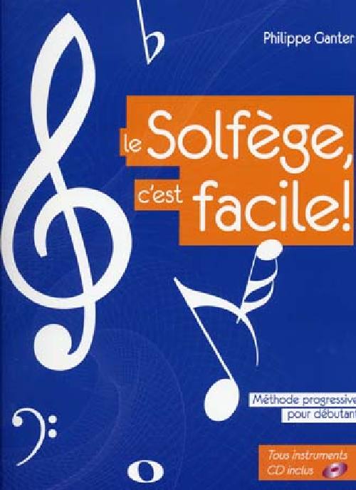 ID MUSIC GANTER P.- LE SOLFEGE C'EST FACILE + CD - NOUVELLE EDITION