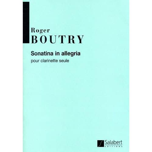SALABERT BOUTRY R. - SONATINA IN ALLEGRIA - CLARINETTE