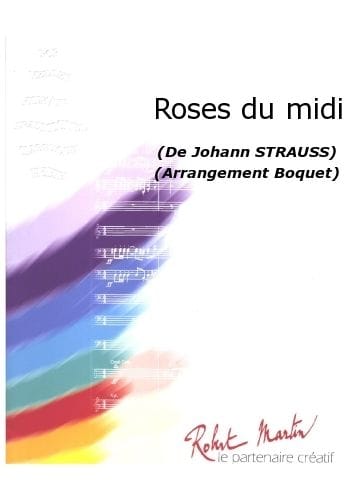 ROBERT MARTIN STRAUSS J. - BOQUET - ROSES DU MIDI