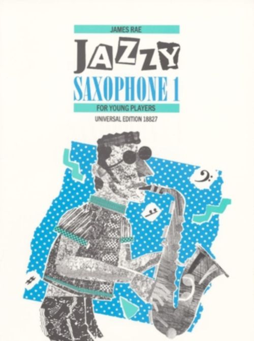 UNIVERSAL EDITION RAE JAMES - JAZZY SAXOPHONE FOR YOUNG PLAYERS VOL.1