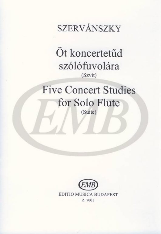 EMB (EDITIO MUSICA BUDAPEST) SZERVANSZKY E. - FIVE CONCERT STUDIES - FLUTE 