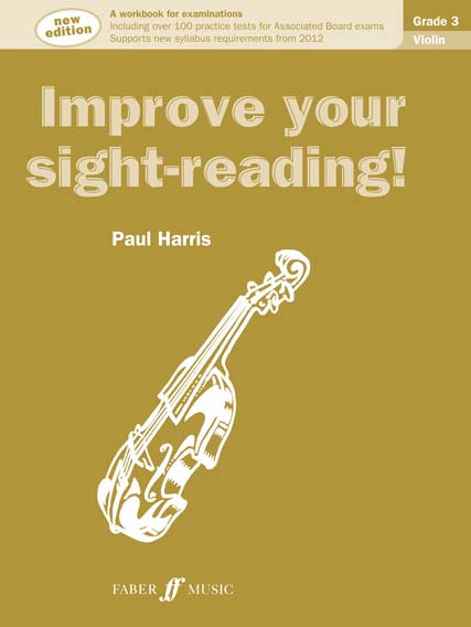 FABER MUSIC HARRIS PAUL - IMPROVE YOUR SIGHT-READING ! VIOLIN GRADE 3
