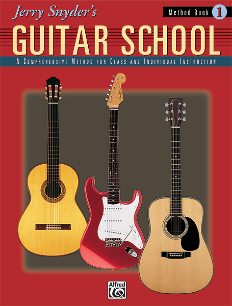ALFRED PUBLISHING SNYDER JERRY - JERRY SNYDER'S GUITAR SCHOOL 1 BOOK ONLY - GUITAR